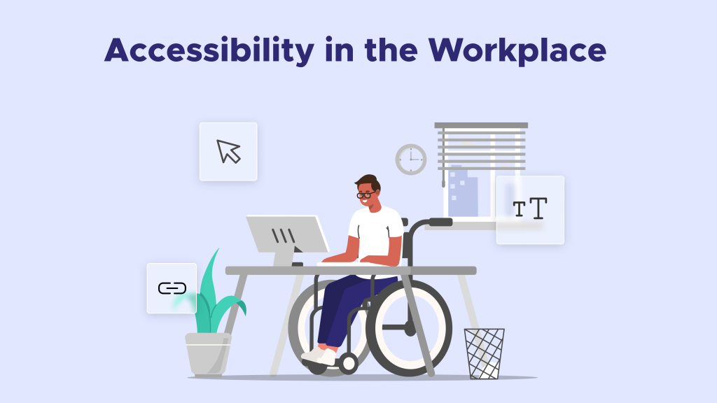 Accessibility in the Workplace What you need to know
