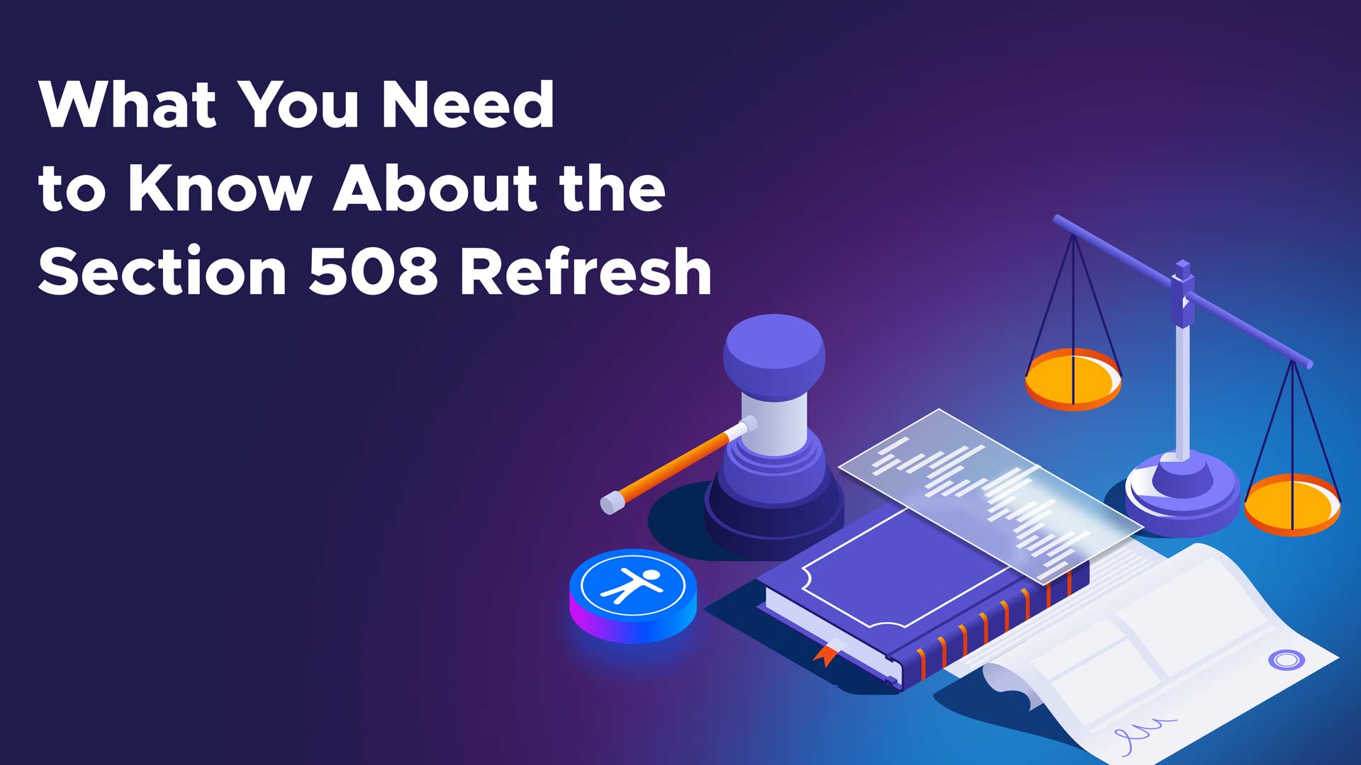 Section 508 Refresh: Everything You Need to Know - UserWay®