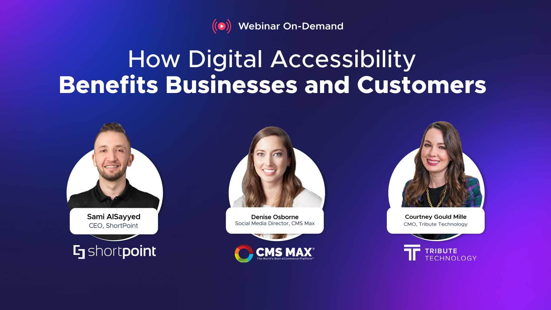 Webinar: How Digital Accessibility Benefits Businesses and Customer