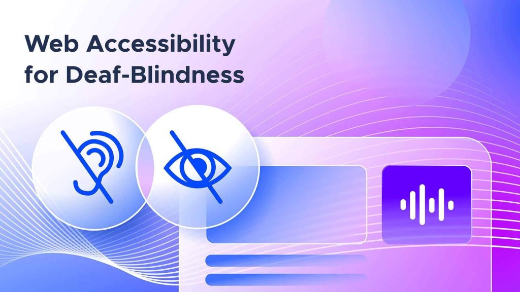 Websites for Blind & Deaf Accessibility | What to Know