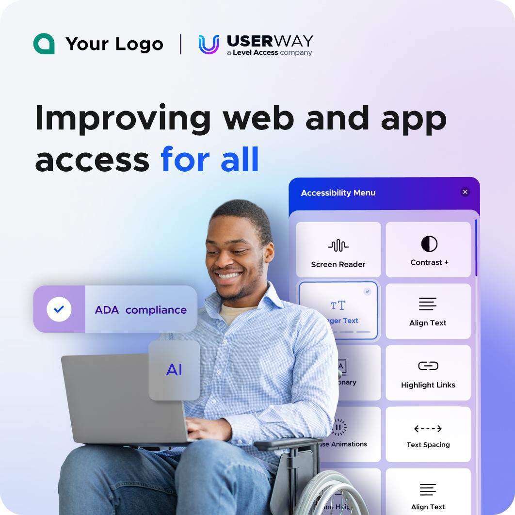 Promotional image with 'Your Logo' and 'UserWay' logos. Text: 'Improving web and app access for all.' A man in a wheelchair uses a laptop. Accessibility Menu options are visible.